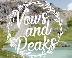 Vows and Peaks